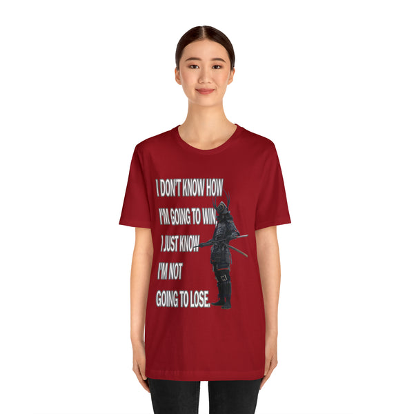 Not Going To Lose - Unisex Jersey Short Sleeve Tee