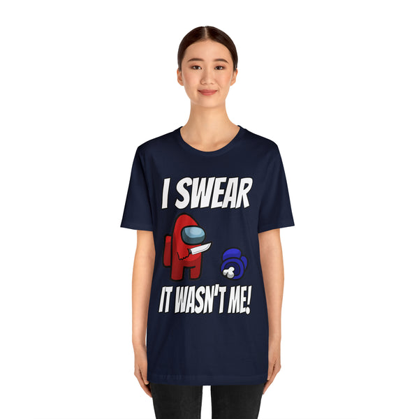 It Wasn't Me! - Unisex Jersey Short Sleeve Tee