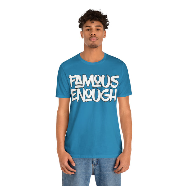 Famous Enough