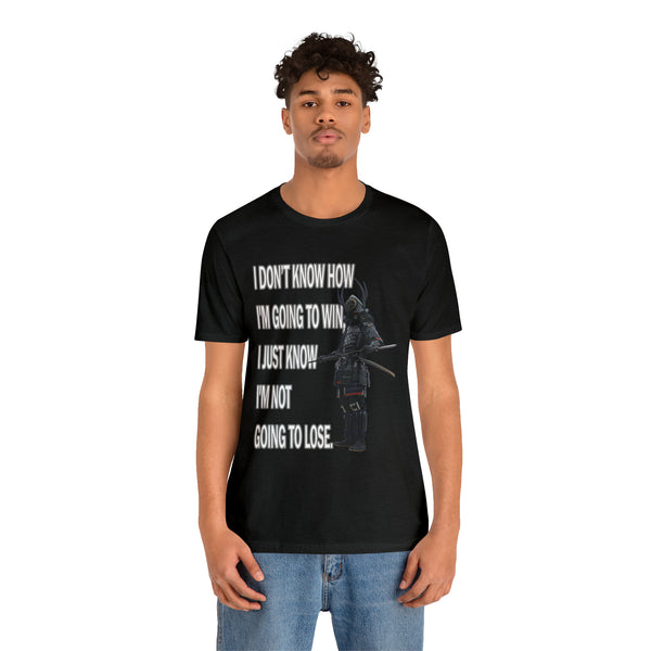 Not Going To Lose - Unisex Jersey Short Sleeve Tee