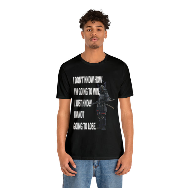 Not Going To Lose - Unisex Jersey Short Sleeve Tee