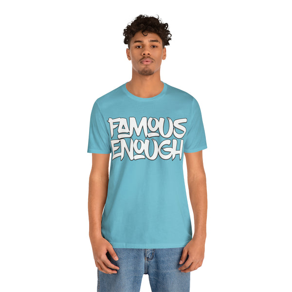 Famous Enough