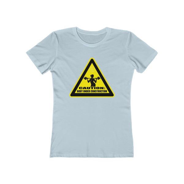 Women's - Caution: Body Under Construction Tee