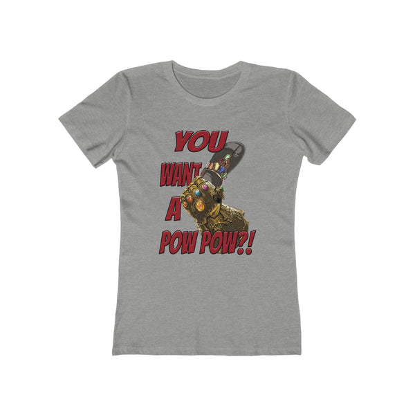 You Want A Pow Pow?! - Infinity Chancla - Women's Tee