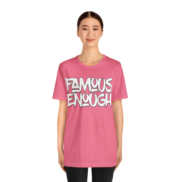 Famous Enough