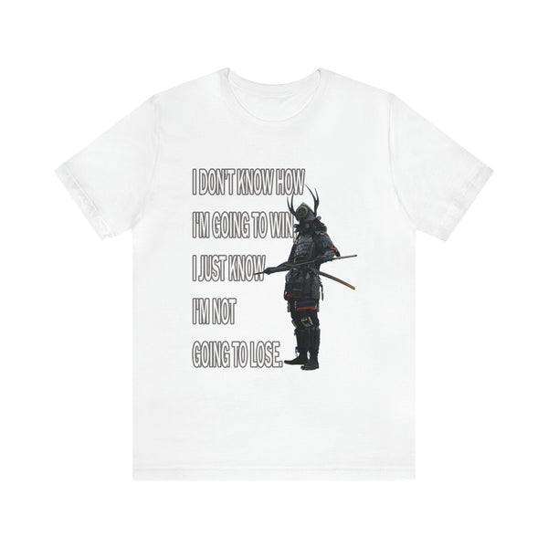 Not Going To Lose - Unisex Jersey Short Sleeve Tee
