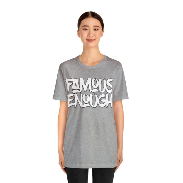 Famous Enough