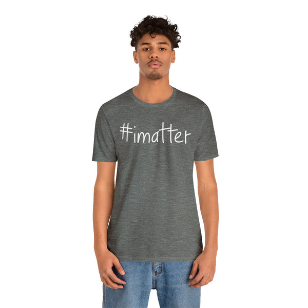#imatter Men's Short Sleeve Tee