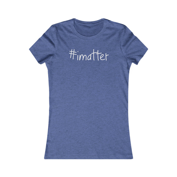 #imatter Women's Tee