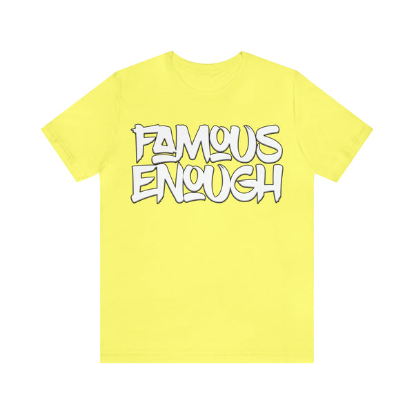 Famous Enough