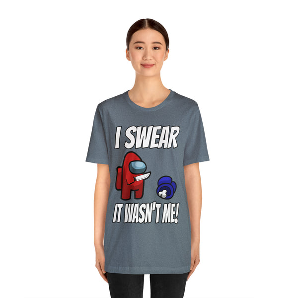 It Wasn't Me! - Unisex Jersey Short Sleeve Tee