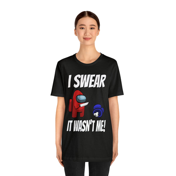 It Wasn't Me! - Unisex Jersey Short Sleeve Tee