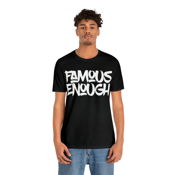 Famous Enough