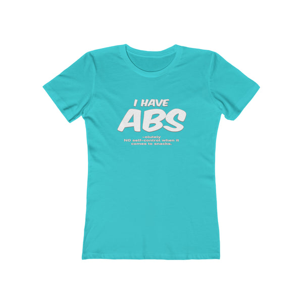 I Have Abs - Women's Tee