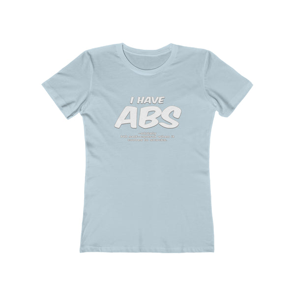 I Have Abs - Women's Tee