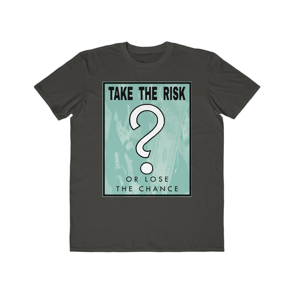 Take The Risk - Men's Lightweight Fashion Tee