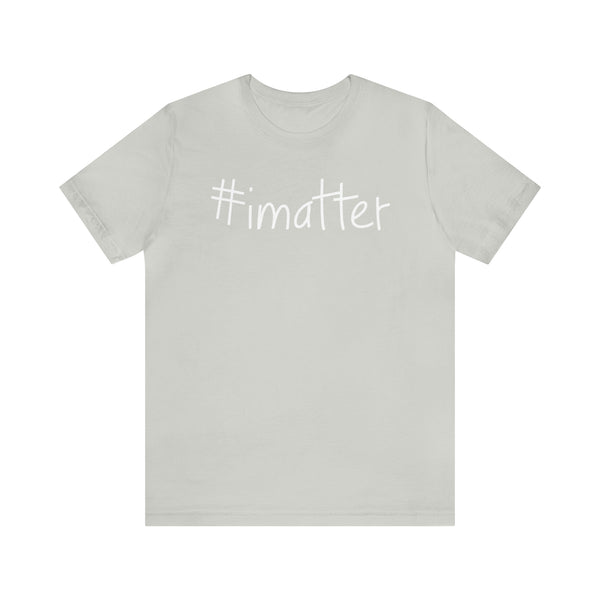 #imatter Men's Short Sleeve Tee