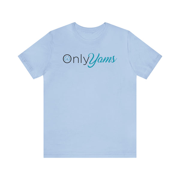 Only Yams - Men's Short Sleeve Tee