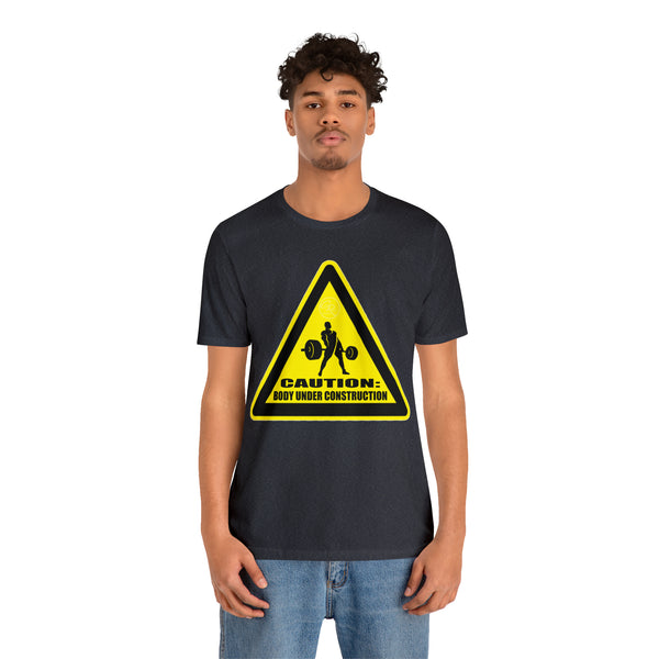 Men's - Caution: Body Under Construction Tee