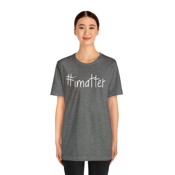 #imatter Men's Short Sleeve Tee