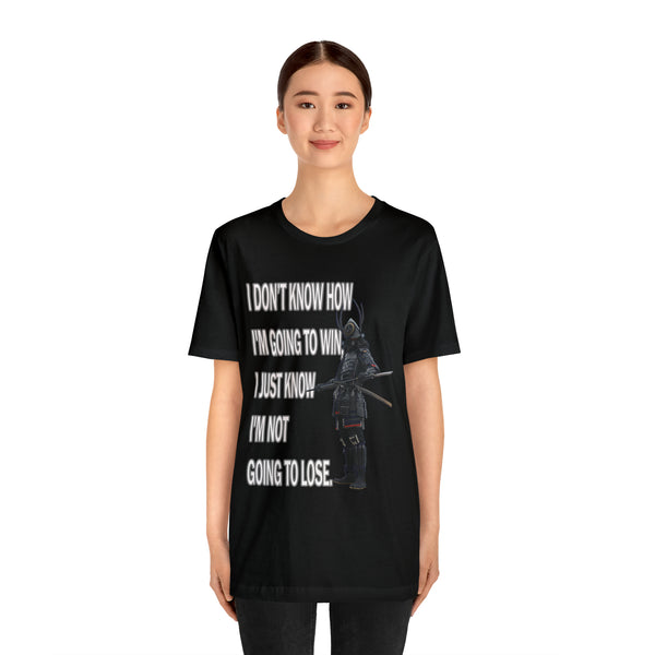 Not Going To Lose - Unisex Jersey Short Sleeve Tee