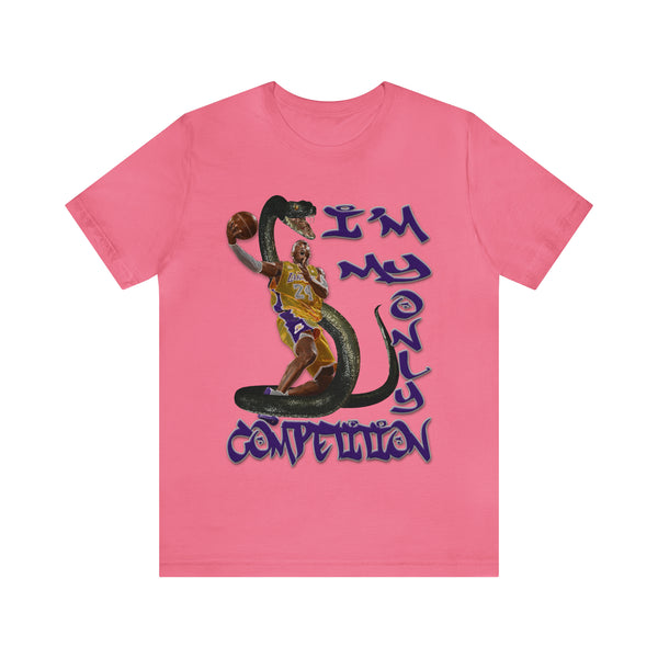 I'm My Only Competition - Unisex Tee