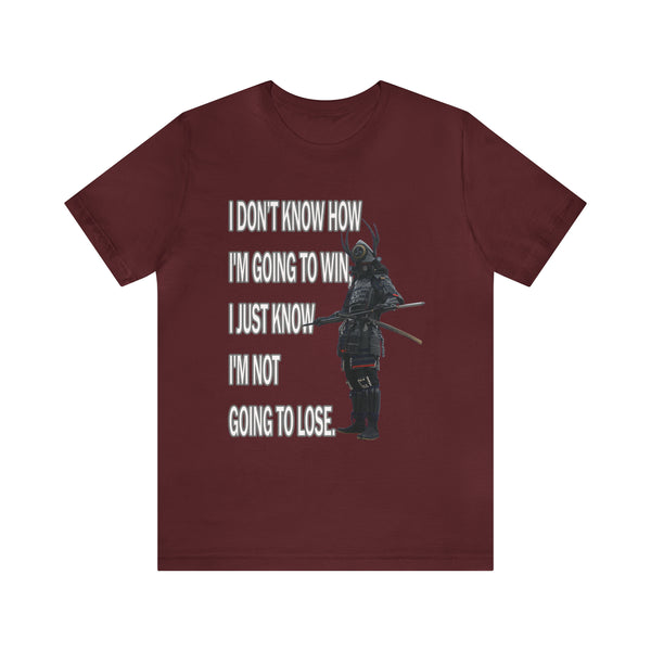 Not Going To Lose - Unisex Jersey Short Sleeve Tee