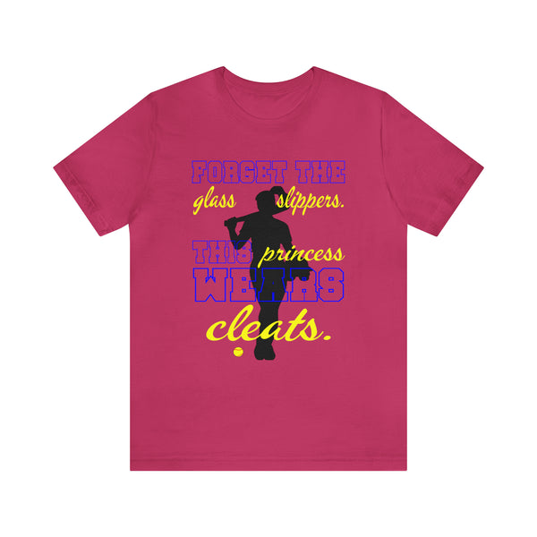 Forget The Glass Slippers Tee