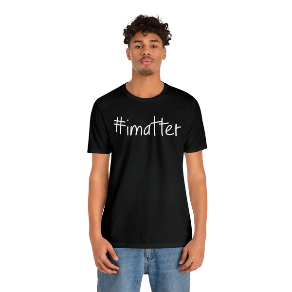 #imatter Men's Short Sleeve Tee