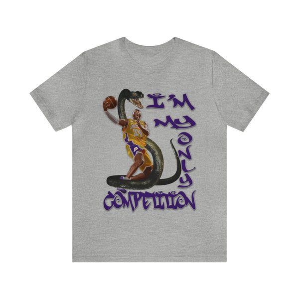 I'm My Only Competition - Unisex Tee