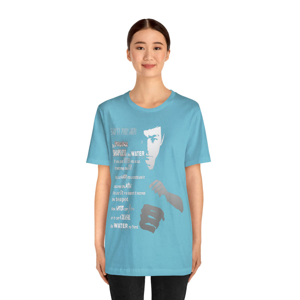 Be Like Water - Unisex Tee