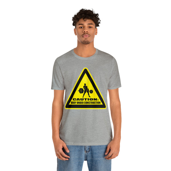 Men's - Caution: Body Under Construction Tee