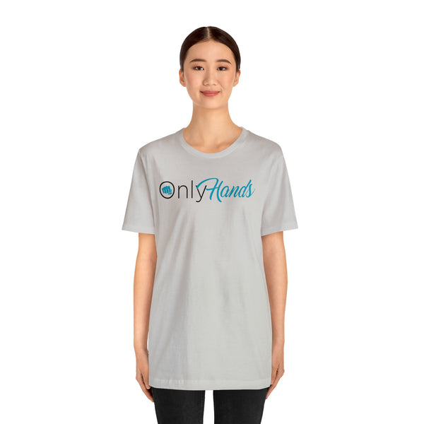 Only Hands - Short Sleeve Tee