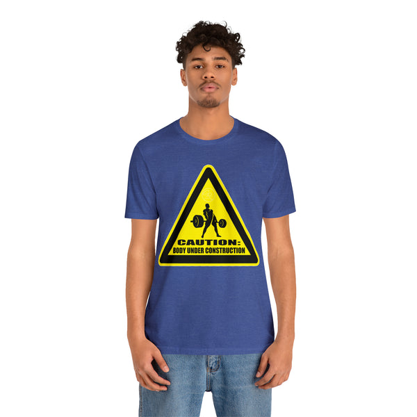 Men's - Caution: Body Under Construction Tee