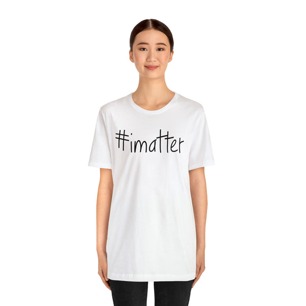 #imatter Men's Short Sleeve Tee