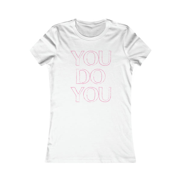 You Do You - Women's Tee