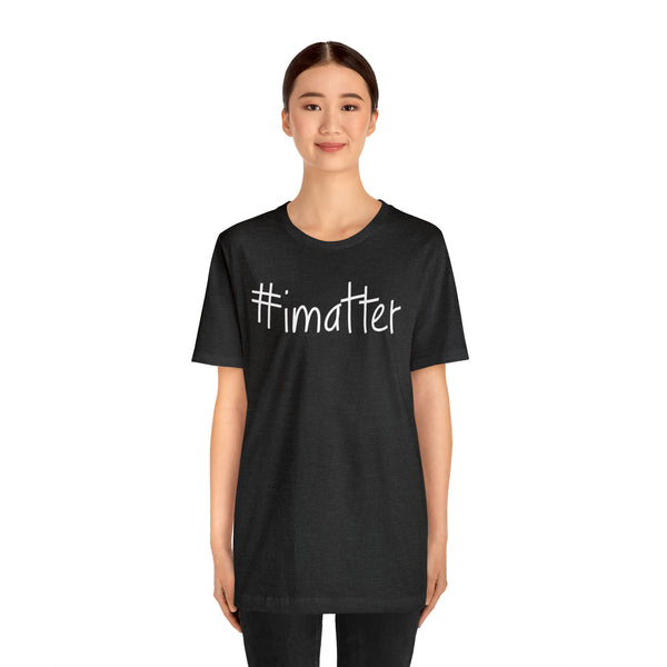 #imatter Men's Short Sleeve Tee