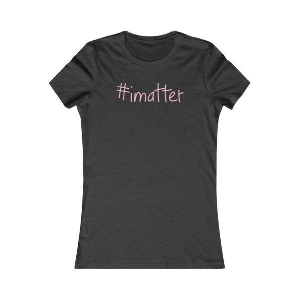 #imatter Women's Tee