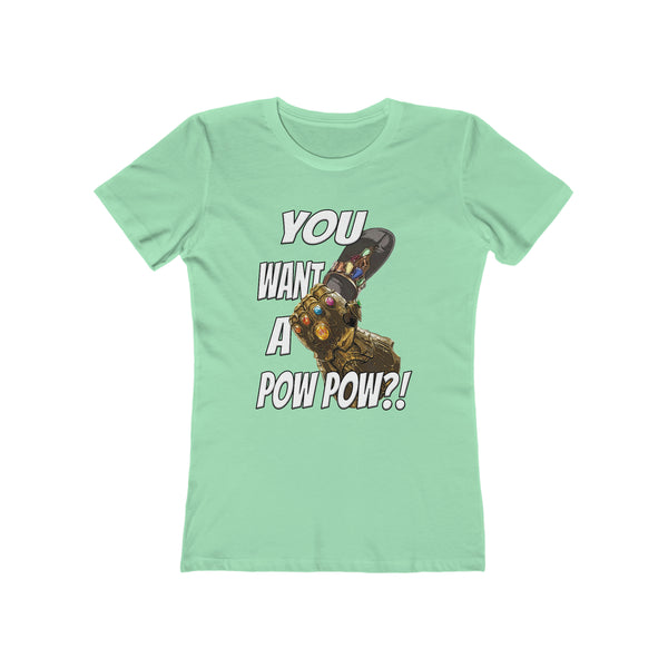 You Want A Pow Pow?! - Infinity Chancla - Women's Tee