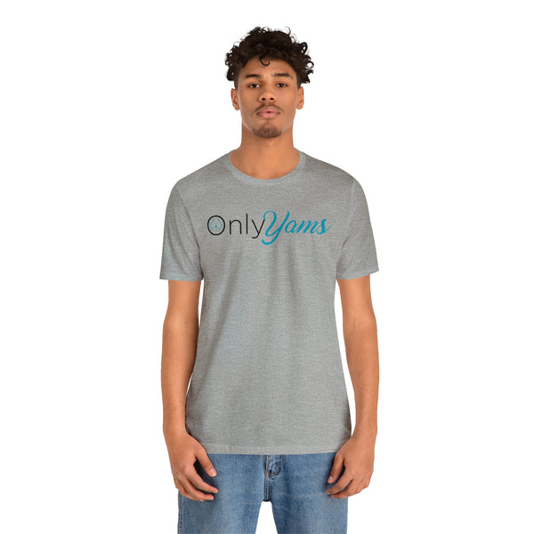 Only Yams - Men's Short Sleeve Tee