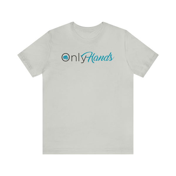 Only Hands - Short Sleeve Tee