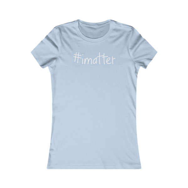 #imatter Women's Tee