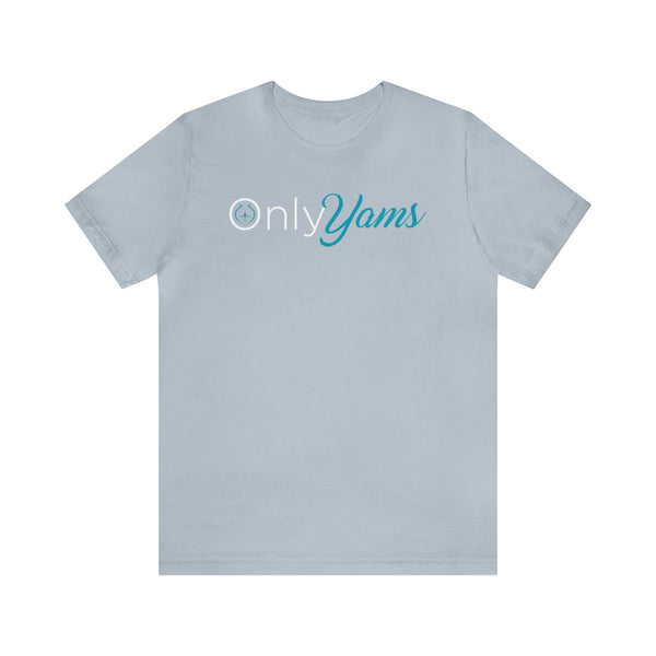 Only Yams - Men's Short Sleeve Tee