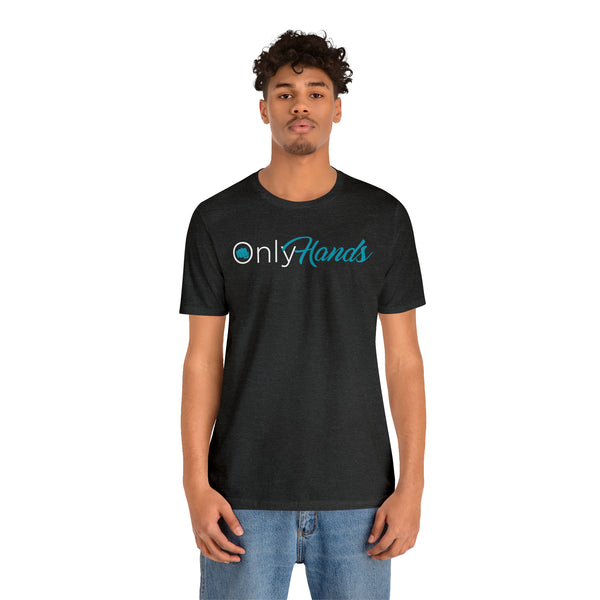 Only Hands - Short Sleeve Tee