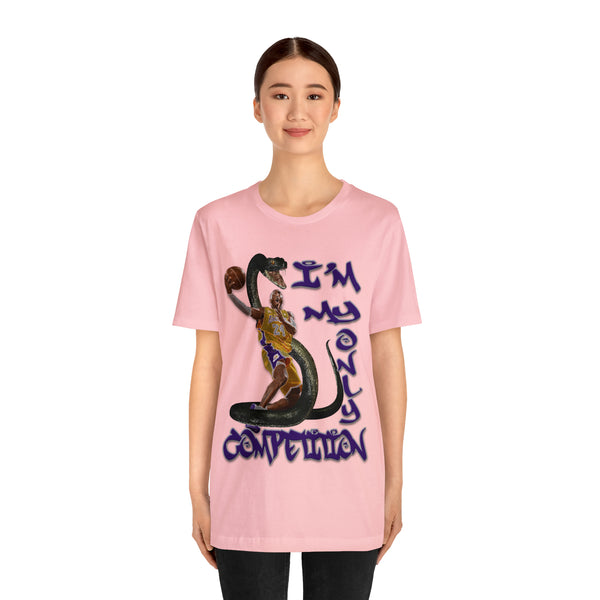 I'm My Only Competition - Unisex Tee