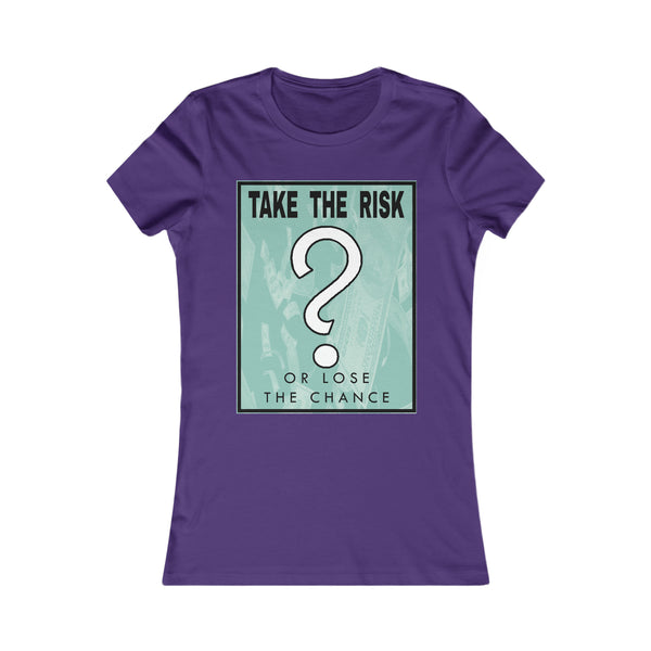 Take The Risk - Women's Tee