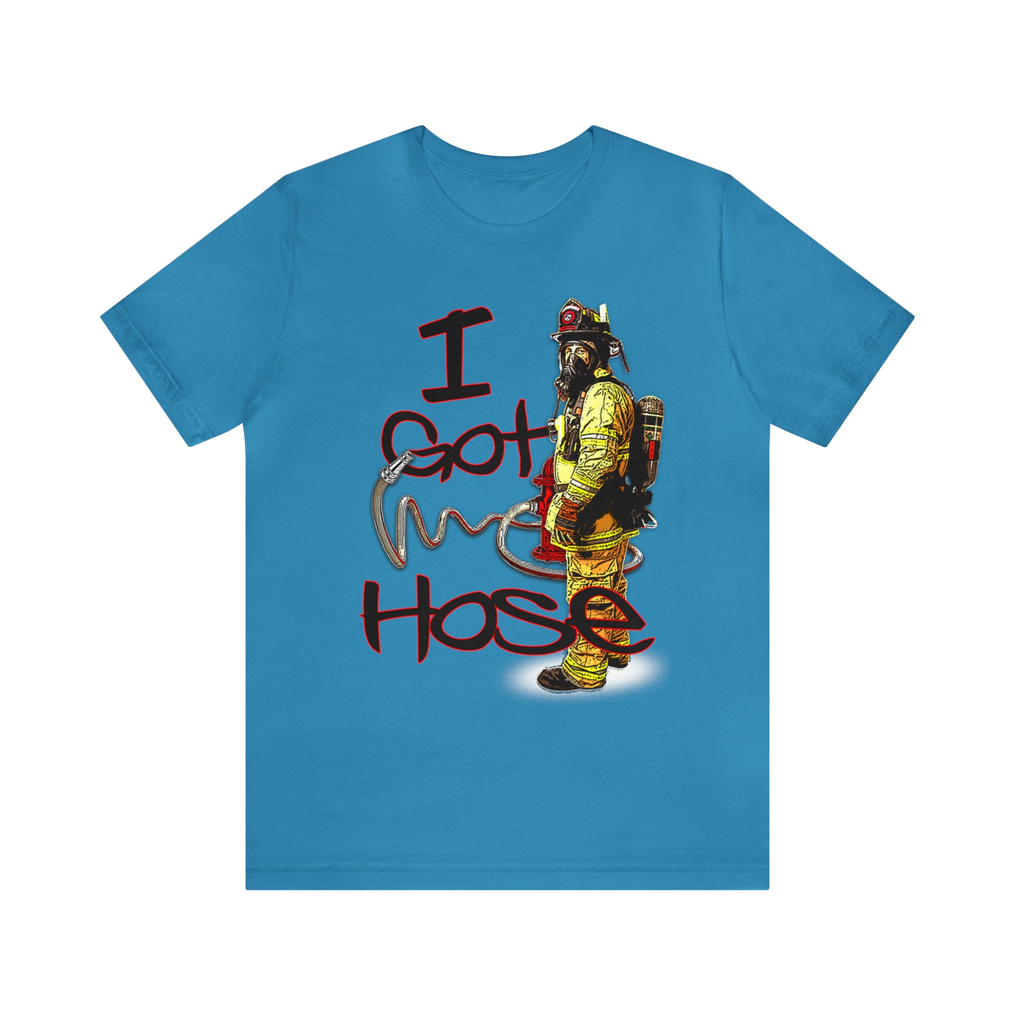 I Got Hose - Tee