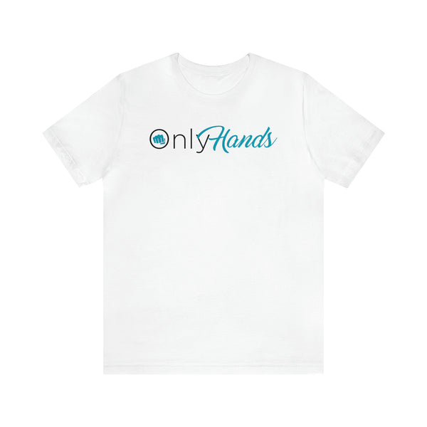 Only Hands - Short Sleeve Tee