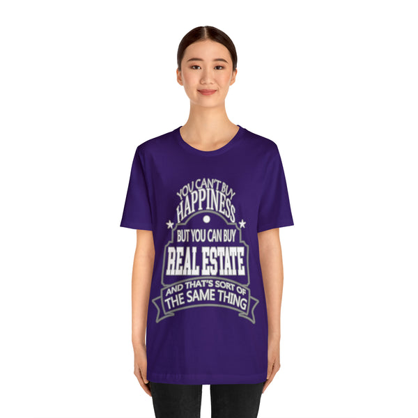 Real Estate Is Happiness - Unisex Tee