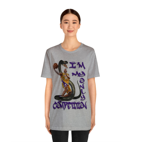 I'm My Only Competition - Unisex Tee